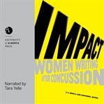 Impact : women writing after concussion cover image
