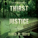 Thirst for justice : a novel cover image