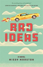 Bad ideas : a novel cover image