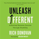 Unleash different : achieving business success through disability cover image
