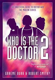 Who is the doctor 2. The Unofficial Guide to Doctor Who - The Modern Series cover image