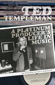 Ted Templeman : a platinum producer's life in music cover image
