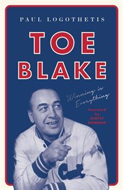 Toe Blake : winning is everything cover image