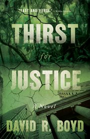 Thirst for justice. A Novel cover image