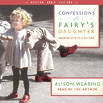 Confessions of a fairy's daughter : growing up with a gay dad cover image