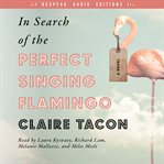 In search of the perfect singing flamingo cover image