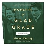 Moments of glad grace cover image