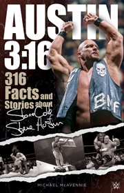 Austin 3:16. 316 Facts & Stories about Stone Cold Steve Austin cover image