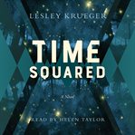 Time squared : a novel cover image