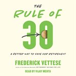 The rule of 30 : a better way to save for retirement cover image