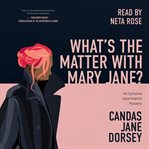 What's the matter with Mary Jane? : another postmodern mystery, by the numbers cover image