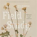 Field study : meditations on a year at the herbarium cover image