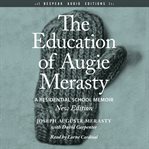 The education of Augie Merasty : a residential school memoir cover image