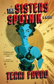 The sisters Sputnik : a novel cover image