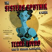 The sisters Sputnik : a novel cover image