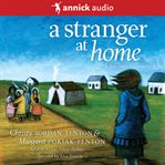 A stranger at home : a true story cover image