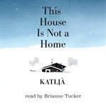 This house is not a home cover image