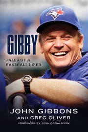 Gibby : tales of a baseball lifer cover image