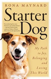 Starter dog : my path to joy, belonging and loving this world cover image