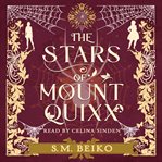 The Stars of Mount Quixx : Brindlewatch Quintet cover image
