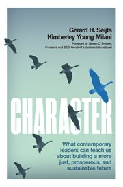 Character : What Contemporary Leaders Can Teach Us About Building a More Just, Prosperous, and Sustainable Futur cover image