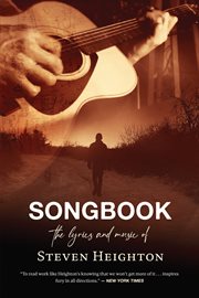 Songbook : The Lyrics and Music of Steven Heighton cover image