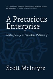 A Precarious Enterprise : Making A Life In Canadian Publishing cover image