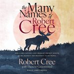 The Many Names of Robert Cree cover image