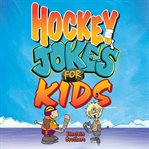Hockey jokes for kids cover image