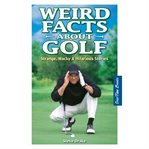 Weird facts about golf cover image