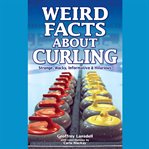 Weird facts about curling cover image