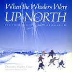 When the Whalers Were Up North cover image