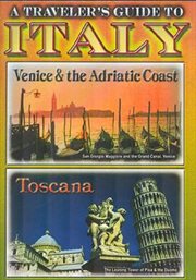 A traveler's guide to Italy : Venice & the Adriatic Coast, Toscana cover image