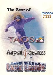 The best of Aspen & Snowmass : Taos ; Lake Tahoe cover image