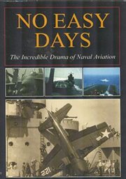 No easy days : the incredible drama of naval aviation cover image