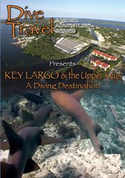 Key Largo & the Upper Keys : a diving destination cover image