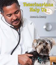 Veterinarians help us : All About Community Helpers cover image