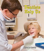 Dentists help us : All About Community Helpers cover image