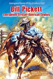 Bill Pickett : courageous African-American cowboy cover image