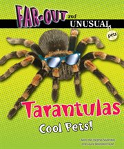 Tarantulas : Cool Pets! cover image