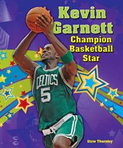 Kevin garnett : Champion Basketball Star cover image
