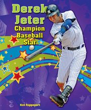Derek Jeter : champion baseball star cover image