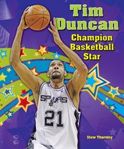 Tim Duncan : champion basketball star cover image