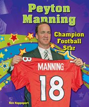 Peyton manning : Champion Football Star cover image