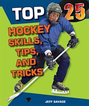 Top 25 hockey skills, tips, and tricks cover image