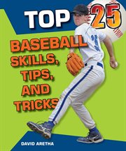 Top 25 baseball skills, tips, and tricks cover image