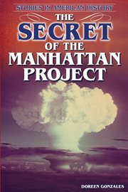 The secret of the Manhattan Project cover image