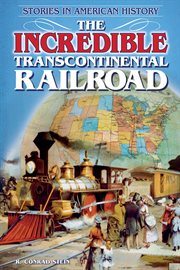 The incredible transcontinental railroad cover image