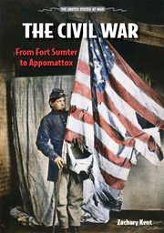 The civil war : From Fort Sumter to Appomattox cover image