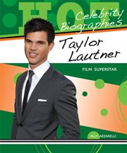 Taylor Lautner : film superstar cover image